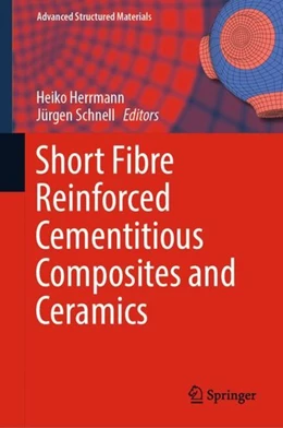 Abbildung von Herrmann / Schnell | Short Fibre Reinforced Cementitious Composites and Ceramics | 1. Auflage | 2019 | beck-shop.de