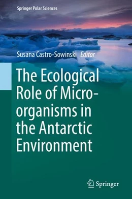 Abbildung von Castro-Sowinski | The Ecological Role of Micro-organisms in the Antarctic Environment | 1. Auflage | 2019 | beck-shop.de