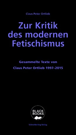 Abbildung von Ortlieb | Zur Kritik des modernen Fetischismus | 1. Auflage | 2019 | beck-shop.de