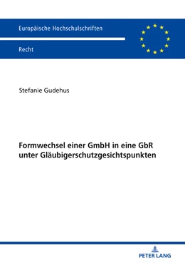 Abbildung von Gudehus | Formwechsel einer GmbH in eine GbR unter Gläubigerschutzgesichtspunkten | 1. Auflage | 2019 | beck-shop.de