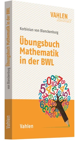 Abbildung von v. Blanckenburg | Übungsbuch Mathematik in der BWL | 1. Auflage | 2019 | beck-shop.de