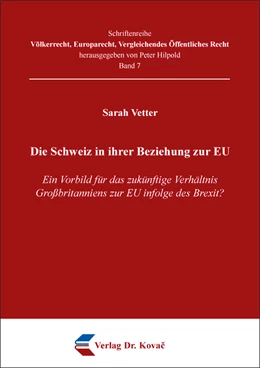 Abbildung von Vetter | Die Schweiz in ihrer Beziehung zur EU | 1. Auflage | 2019 | 7 | beck-shop.de