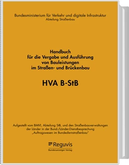 Abbildung von Bundesministerium für Verkehr und digitale Infrastruktur (BMVI) | Handbuch für die Vergabe und Ausführung von Bauleistungen im Straßen- und Brückenbau: HVA B-StB | 1. Auflage | | beck-shop.de