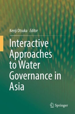 Abbildung von Otsuka | Interactive Approaches to Water Governance in Asia | 1. Auflage | 2019 | beck-shop.de