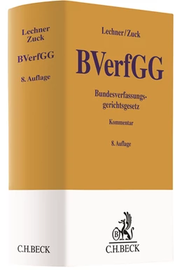 Abbildung von Lechner / Zuck | Bundesverfassungsgerichtsgesetz: BVerfGG | 8. Auflage | 2019 | beck-shop.de