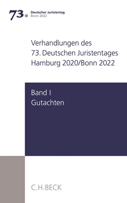 Abbildung von Deutscher Juristentag (djt) | Verhandlungen des 73. Deutschen Juristentages • Hamburg 2020/Bonn 2022, Band 1: Gutachten / Teile A - G + CD: Gesamtband | 1. Auflage | 2020 | beck-shop.de
