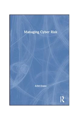 Abbildung von Evans | Managing Cyber Risk | 1. Auflage | 2019 | beck-shop.de