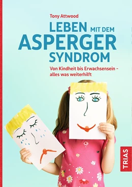 Abbildung von Attwood | Leben mit dem Asperger-Syndrom | 3. Auflage | 2019 | beck-shop.de
