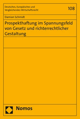 Abbildung von Schmidt | Prospekthaftung im Spannungsfeld von Gesetz und richterrechtlicher Gestaltung | 1. Auflage | 2019 | 108 | beck-shop.de