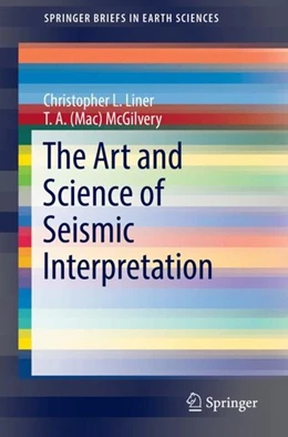 Abbildung von Liner / McGilvery | The Art and Science of Seismic Interpretation | 1. Auflage | 2019 | beck-shop.de