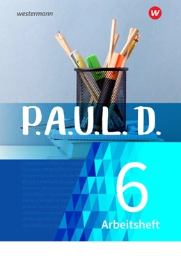 Abbildung von P.A.U.L. D. (Paul) 6. Arbeitsheft. Für Gymnasien und Gesamtschulen - Neubearbeitung | 1. Auflage | 2019 | beck-shop.de