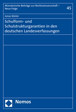Abbildung von Köster | Schulform- und Schulstrukturgarantien in den deutschen Landesverfassungen | 1. Auflage | 2019 | 45 | beck-shop.de