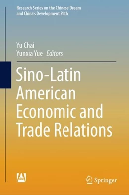 Abbildung von Chai / Yue | Sino-Latin American Economic and Trade Relations | 1. Auflage | 2019 | beck-shop.de