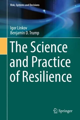 Abbildung von Linkov / Trump | The Science and Practice of Resilience | 1. Auflage | 2019 | beck-shop.de