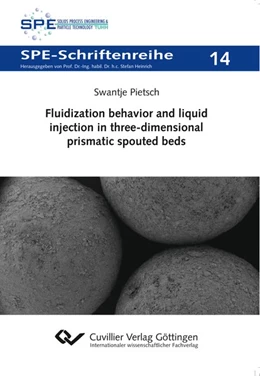 Abbildung von Pietsch | Fluidization behavior and liquid injection in three-dimensional prismatic spouted beds (Band 14) | 1. Auflage | 2019 | beck-shop.de