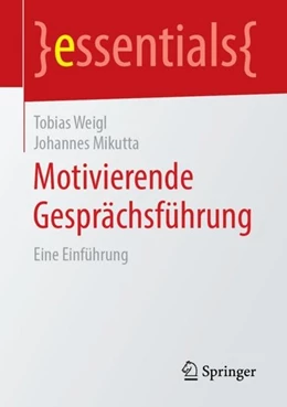 Abbildung von Weigl / Mikutta | Motivierende Gesprächsführung | 1. Auflage | 2019 | beck-shop.de