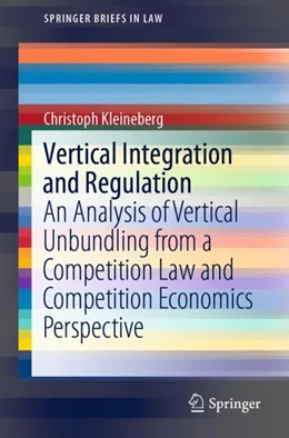 Abbildung von Kleineberg | Vertical Integration and Regulation | 1. Auflage | 2019 | beck-shop.de