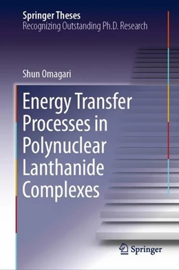 Abbildung von Omagari | Energy Transfer Processes in Polynuclear Lanthanide Complexes | 1. Auflage | 2019 | beck-shop.de