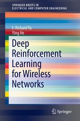 Abbildung von Yu / He | Deep Reinforcement Learning for Wireless Networks | 1. Auflage | 2019 | beck-shop.de