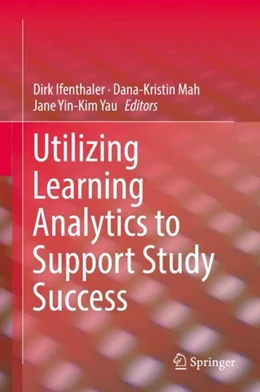 Abbildung von Ifenthaler / Mah | Utilizing Learning Analytics to Support Study Success | 1. Auflage | 2019 | beck-shop.de