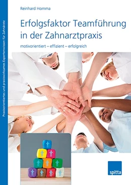 Abbildung von Homma | Erfolgsfaktor Teamführung in der Zahnarztpraxis | 1. Auflage | 2019 | beck-shop.de