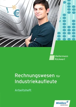 Abbildung von Stobbe / Deitermann | Industriekaufleute. Rechnungswesen: Arbeitsheft | 11. Auflage | 2019 | beck-shop.de