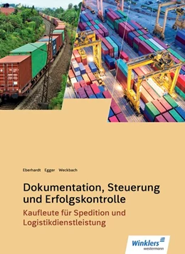 Abbildung von Eberhardt / Egger | Spedition und Logistikdienstleistung. Dokumentation, Steuerung und Erfolgskontrolle: Schülerband | 6. Auflage | 2019 | beck-shop.de