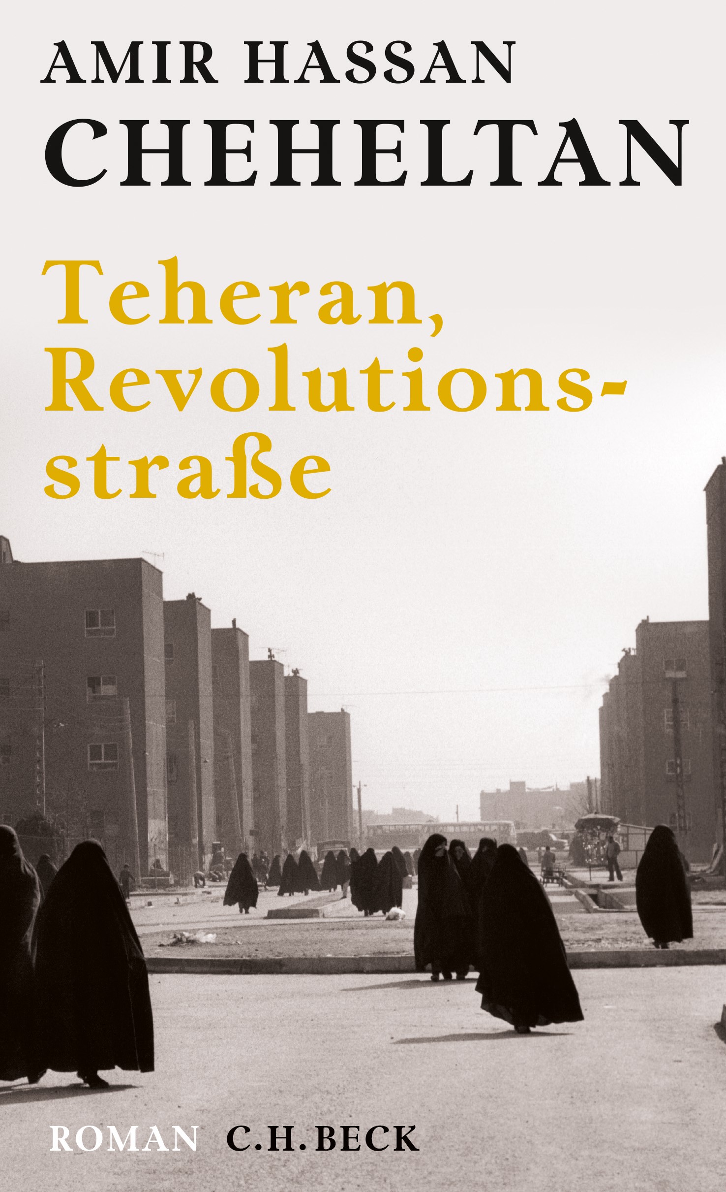 Cover: Cheheltan, Amir Hassan, Teheran, Revolutionsstraße