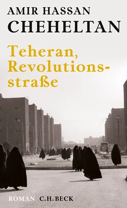 Abbildung von Cheheltan, Amir Hassan | Teheran, Revolutionsstraße | 2. Auflage | 2019 | beck-shop.de
