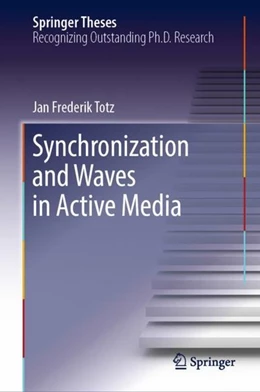 Abbildung von Totz | Synchronization and Waves in Active Media | 1. Auflage | 2019 | beck-shop.de
