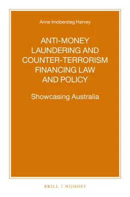 Abbildung von Imobersteg Harvey | Anti-Money Laundering and Counter-Terrorism Financing Law and Policy: Showcasing Australia | 1. Auflage | 2019 | beck-shop.de