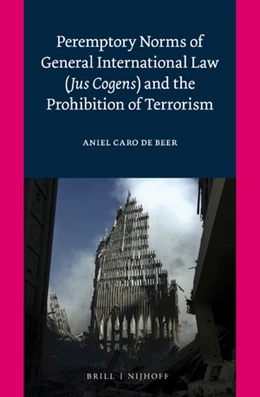 Abbildung von de Beer | Peremptory Norms of General International Law (Jus Cogens) and the Prohibition of Terrorism | 1. Auflage | 2019 | beck-shop.de