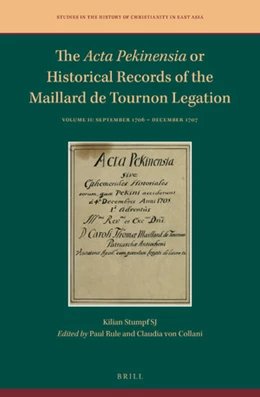 Abbildung von Stumpf Sj / Rule | The ACTA Pekinensia or Historical Records of the Maillard de Tournon Legation: Volume II: September 1706 - December 1707 | 1. Auflage | 2019 | beck-shop.de