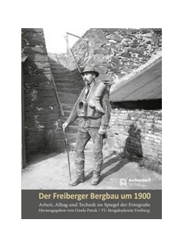 Abbildung von Parak | Der Freiberger Bergbau um 1900 | 1. Auflage | 2019 | beck-shop.de