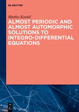Abbildung von Kostic | Almost Periodic and Almost Automorphic Solutions to Integro-Differential Equations | 1. Auflage | 2019 | beck-shop.de