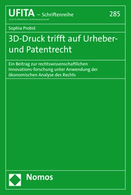 Abbildung von Probst | 3D-Druck trifft auf Urheber- und Patentrecht | 1. Auflage | 2019 | 285 | beck-shop.de