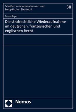 Abbildung von Bayer | Die strafrechtliche Wiederaufnahme im deutschen, französischen und englischen Recht | 1. Auflage | 2019 | 38 | beck-shop.de