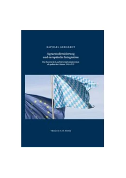 Abbildung von Gerhardt, Raphael | Agrarmodernisierung und europäische Integration | 1. Auflage | 2019 | Band 173 | beck-shop.de