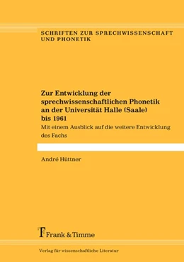 Abbildung von Hüttner | Zur Entwicklung der sprechwissenschaftlichen Phonetik an der Universität Halle (Saale) bis 1961 | 1. Auflage | 2019 | beck-shop.de