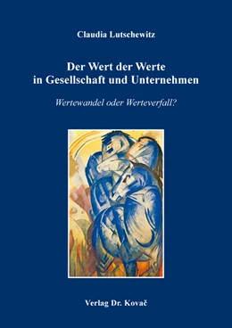 Abbildung von Lutschewitz | Der Wert der Werte in Gesellschaft und Unternehmen | 1. Auflage | 2019 | 152 | beck-shop.de