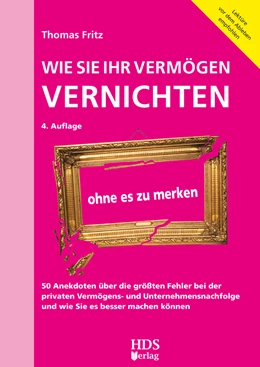 Abbildung von Fritz | Wie Sie Ihr Vermögen vernichten ohne es zu merken | 4. Auflage | 2020 | beck-shop.de
