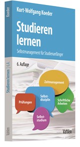 Abbildung von Koeder | Studieren lernen - Selbstmanagement für Studienanfänger | 6., vollständig überarbeitete Auflage | 2019 | beck-shop.de