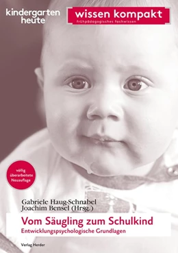 Abbildung von Haug-Schnabel / Bensel | Vom Säugling zum Schulkind - Entwicklungspsychologische Grundlagen | 1. Auflage | 2019 | beck-shop.de
