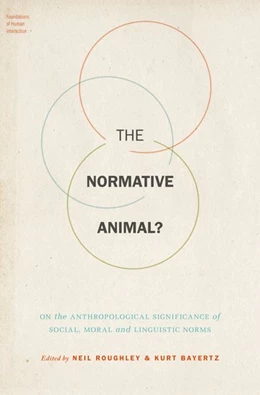 Abbildung von Roughley / Bayertz | The Normative Animal? | 1. Auflage | 2019 | beck-shop.de