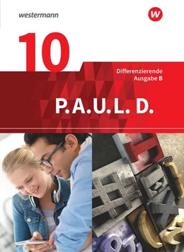 Abbildung von P.A.U.L. D. (Paul) 10. Schülerbuch. Differenzierende Ausgabe für Realschulen und Gemeinschaftsschulen in Baden-Württemberg | 1. Auflage | 2020 | beck-shop.de