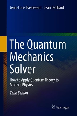 Abbildung von Dalibard / Basdevant | The Quantum Mechanics Solver | 3. Auflage | 2019 | beck-shop.de