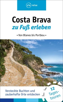 Abbildung von Wiebrecht | Costa Brava zu Fuß erleben | 1. Auflage | 2019 | beck-shop.de