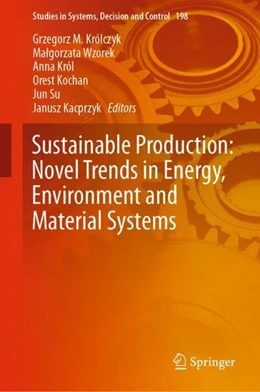 Abbildung von Królczyk / Wzorek | Sustainable Production: Novel Trends in Energy, Environment and Material Systems | 1. Auflage | 2019 | beck-shop.de