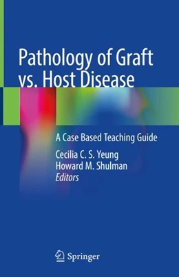 Abbildung von Yeung / Shulman | Pathology of Graft vs. Host Disease | 1. Auflage | 2019 | beck-shop.de