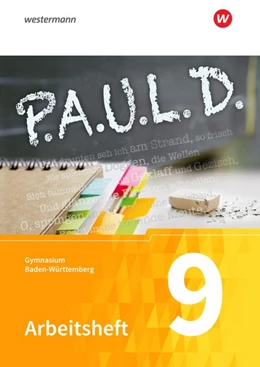 Abbildung von P.A.U.L. D. (Paul) 9. Arbeitsheft. Gymnasien. Baden-Württemberg u.a. | 1. Auflage | 2019 | beck-shop.de